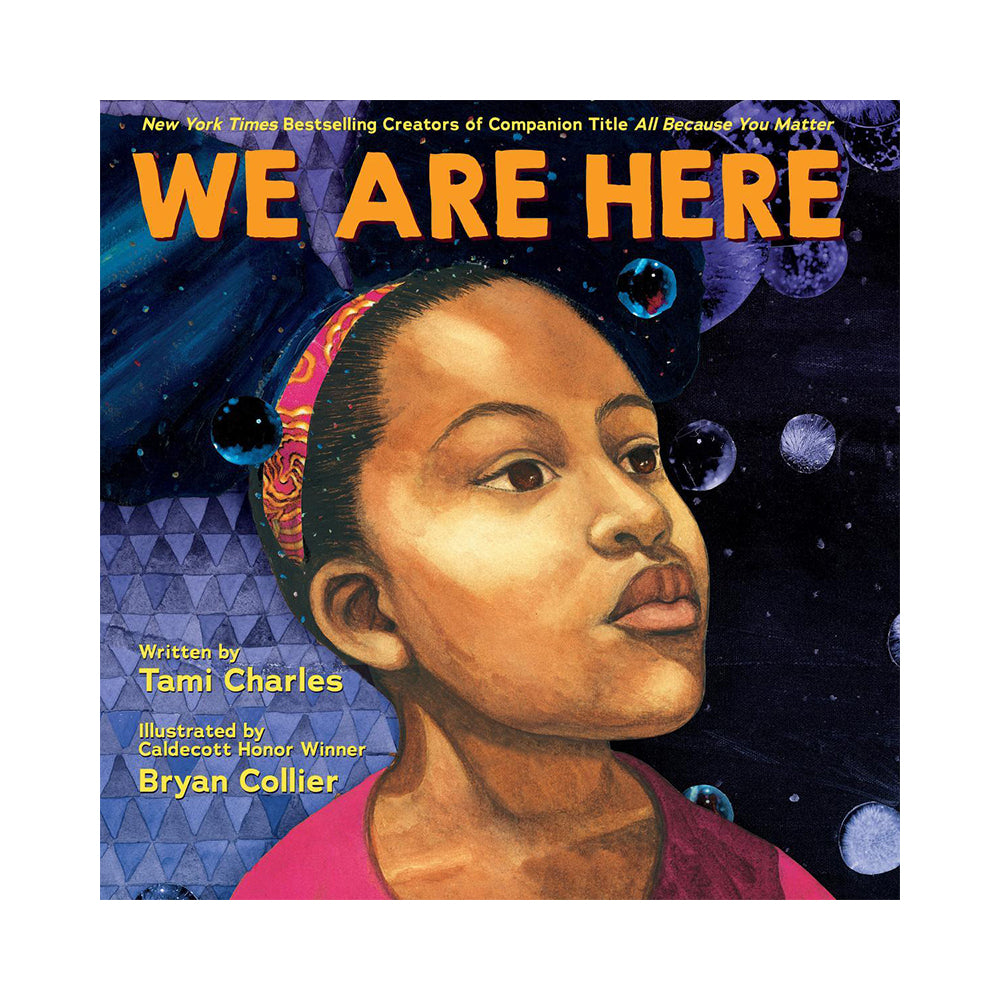 We Are Here (An All Because You Matter Book)