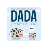 Your Baby’s First Word Will Be Dada Book