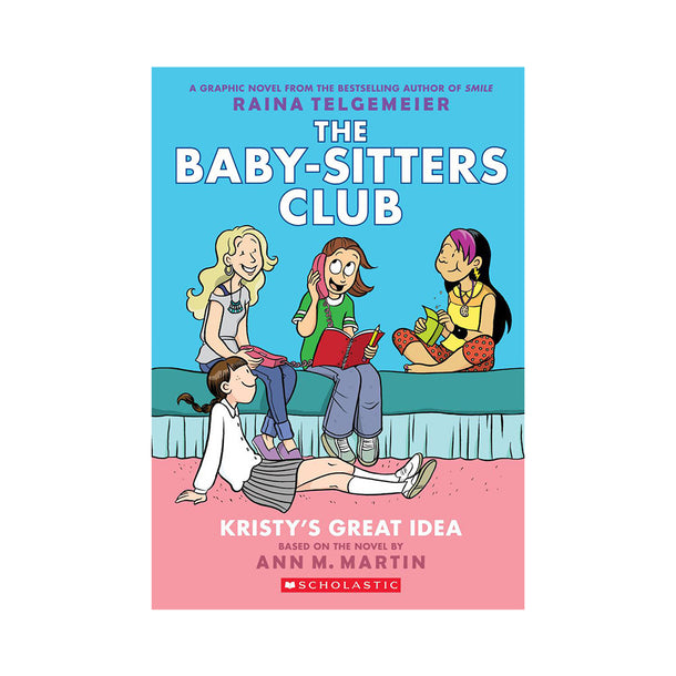 The Baby-Sitters Club #1: Kristy’s Great Idea Book