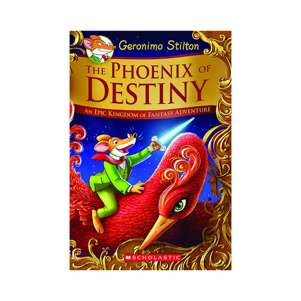 Geronimo Stilton The Phoenix of Destiny: An Epic Kingdom of Fantasy Adventure Special Edition Book