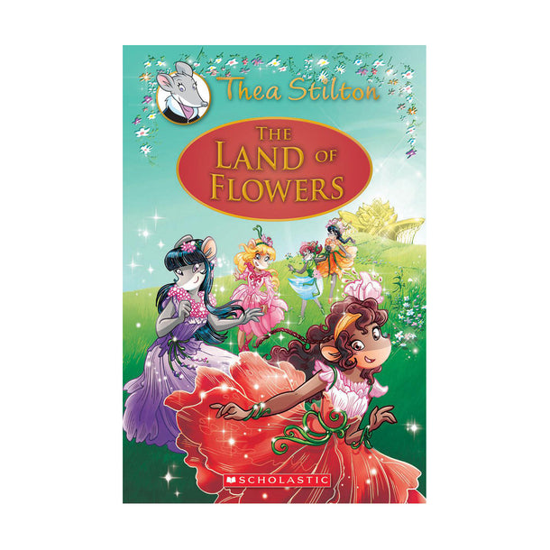 Thea Stilton: Special Edition #6: The Land of Flowers Book