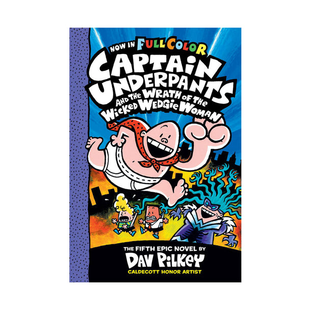 Captain Underpants 5: The Wrath of the Wicked Wedgie Woman, Colour Edition Book