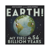 Earth! My First 4.54 Billion Years Book