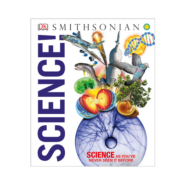 Smithsonian Science!: Science As You've Never Seen it Before Book