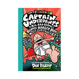 Captain Underpants and the Big, Bad Battle of the Bionic Booger Boy, Part 1: Colour Edition Book