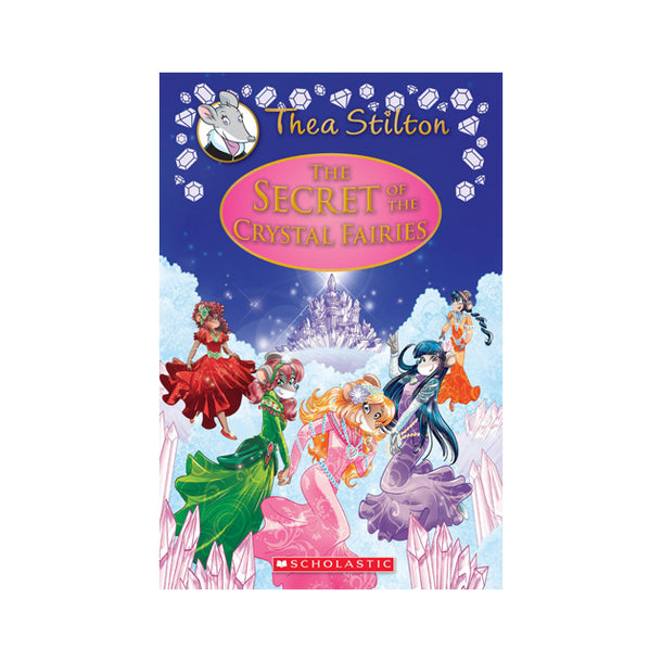 Thea Stilton: Special Edition #7: The Secret of the Crystal Fairies Book