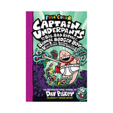 Captain Underpants #7: The Big, Bad Battle of the Bionic Booger Boy, Part 2 Color Edition Book