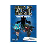 Diary of an 8-Bit Warrior #6: Forging Destiny An Unofficial Minecraft Adventure Book