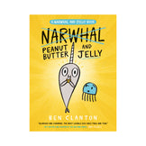 A Narwhal and Jelly Book #3: Peanut Butter and Jelly Book