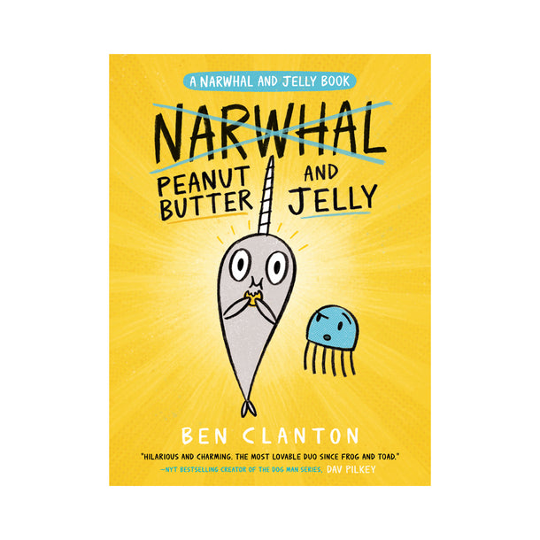 A Narwhal and Jelly Book #3: Peanut Butter and Jelly Book
