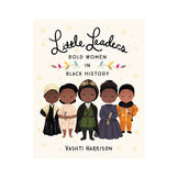 Little Leaders: Bold Women in Black History Book
