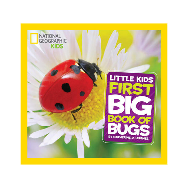 National Geographic Little Kids: First Big Book of Bugs Book