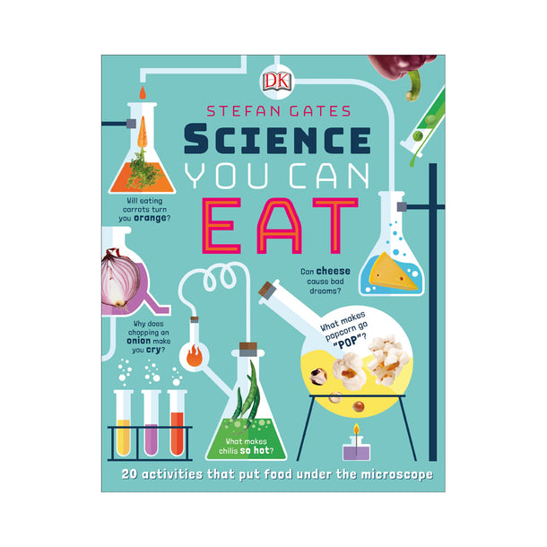 DK Science You Can Eat: 20 Activities That Put Food Under the Microscope Book