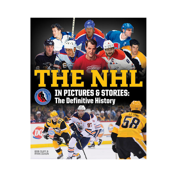 The NHL in Pictures & Stories: The Definitive History Book