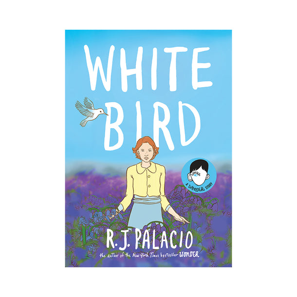 White Bird: A Wonder Story Book