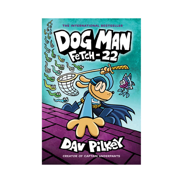 Dog Man #8: Fetch-22 Book