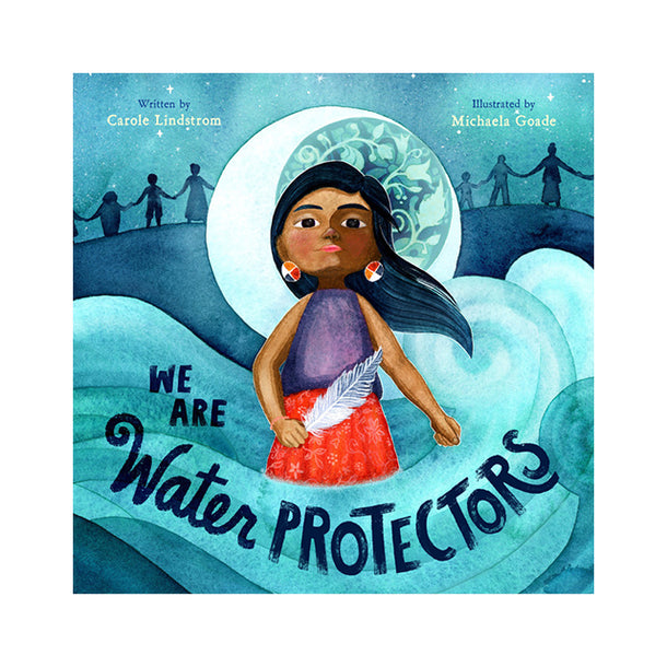 We Are Water Protectors Book