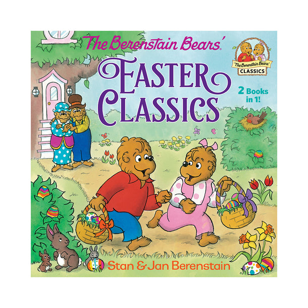 The Berenstain Bears' Easter Classics Book
