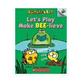 Bumble and Bee #2: Let's Play Make Bee-lieve Book
