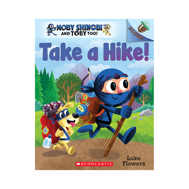 Moby Shinobi and Toby Too! #2: Take a Hike! Book
