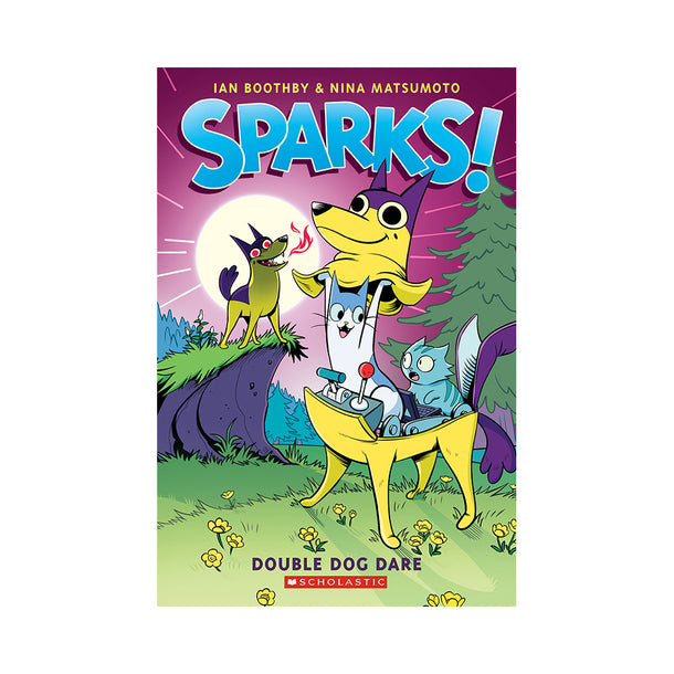 Sparks! #2: Double Dog Dare Book