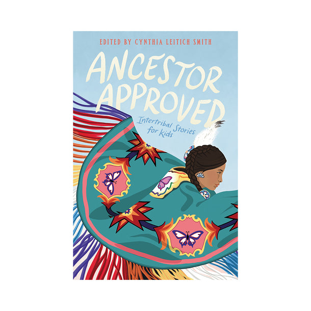 Ancestor Approved: Intertribal Stories for Kids Book