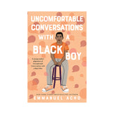 Uncomfortable Conversations with a Black Boy Book