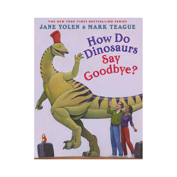 How Do Dinosaurs Say Goodbye? Book