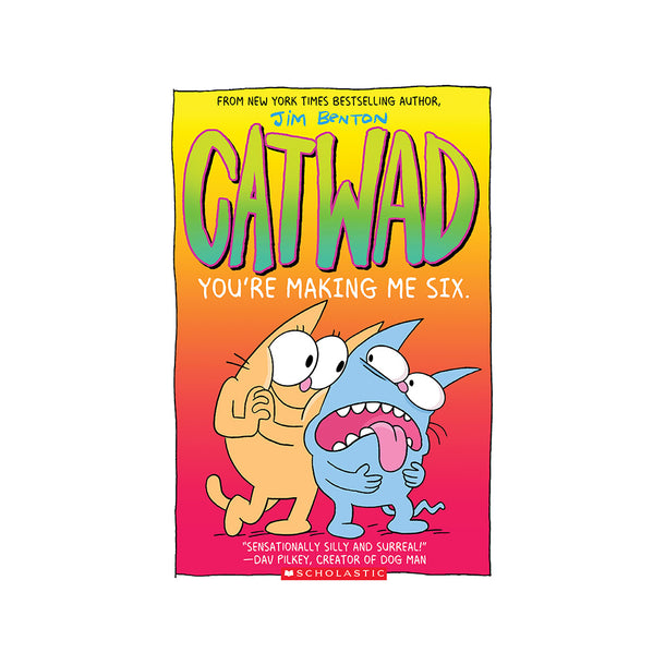 Catwad #6 You're Making Me Six Book
