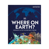 Where on Earth? Geography As You've Never Seen It Before Book