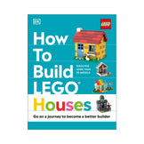 How to Build LEGO Houses Go on a Journey to Become a Better Builder Book