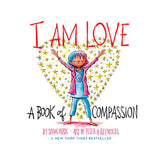 I Am Love A Book of Compassion Book