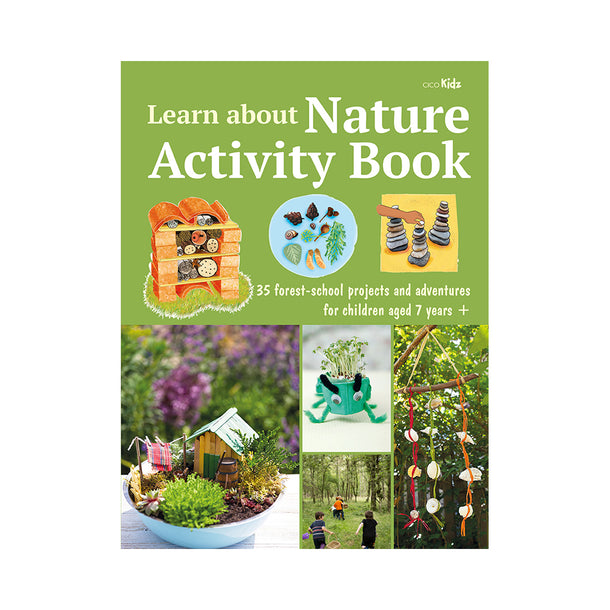 Learn about Nature Activity Book 35 forest-school projects and adventures for children Book
