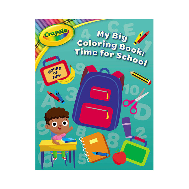 Crayola My Big Coloring Book Time for School Book