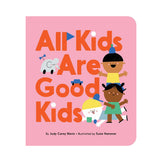 All Kids Are Good Kids Book