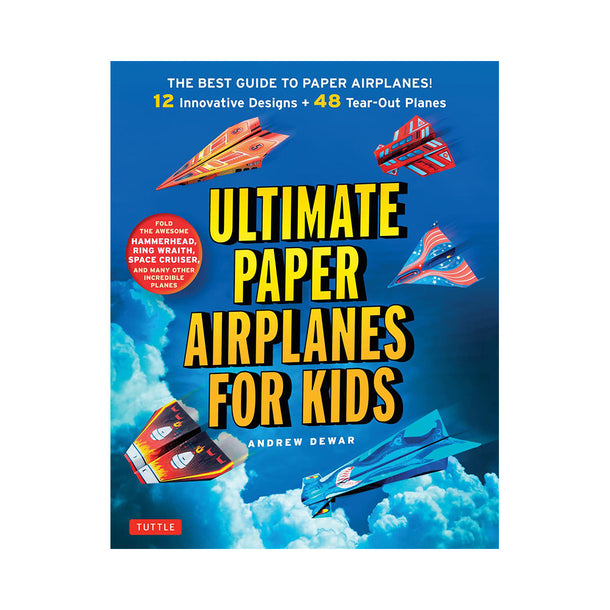 Ultimate Paper Airplanes for Kids Book