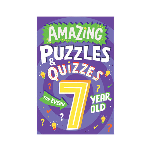 Amazing Puzzles and Quizzes for Every 7 Year Old Book