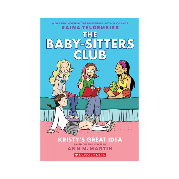 Kristy's Great Idea: A Graphic Novel (The Baby-sitters Club #1) Book