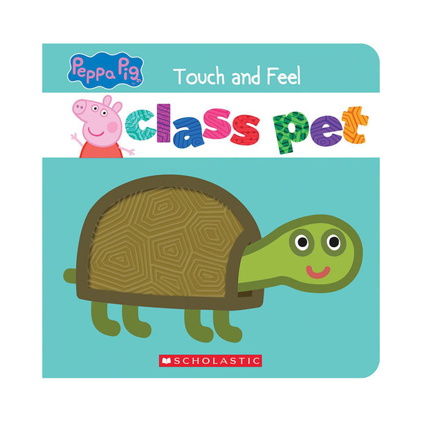 Class Pet (Peppa Pig) A Touch-and-Feel Storybook