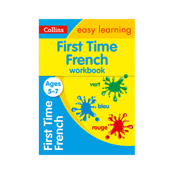 First Time French Ages 5-7: Prepare for school with easy home learning Book