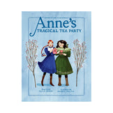 Anne's Tragical Tea Party Book Inspired by Anne of Green Gables