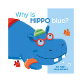 My First Page Turner Why Is Hippo Blue? Book