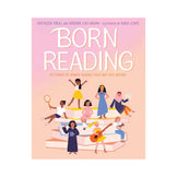Born Reading 20 Stories of Women Reading Their Way into History Book