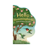 Hello Hummingbirds Read and play in the tree! Book