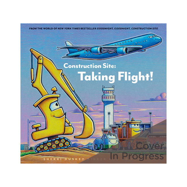 Construction Site: Taking Flight! Book