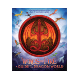 Wings of Fire: A Guide to the Dragon World Book