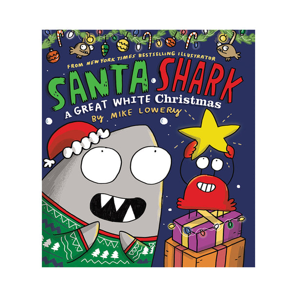 Santa Shark A Great White Christmas Book