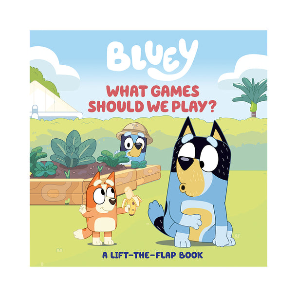 Bluey: What Games Should We Play? A Lift-the-Flap Book
