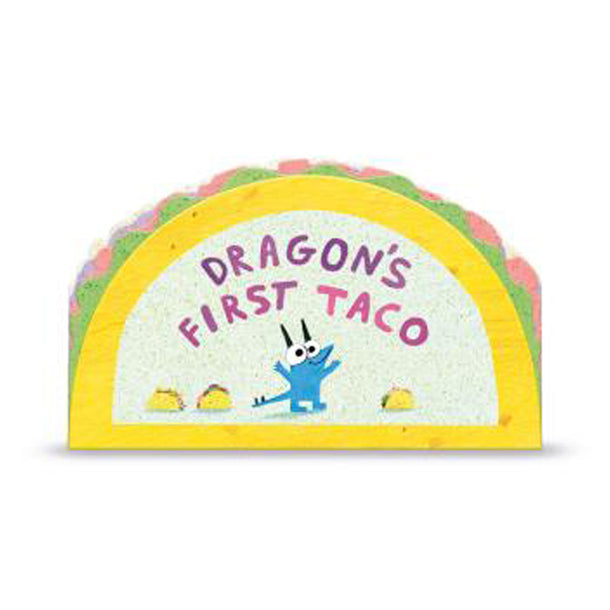 Dragon's First Taco (from the creators of Dragons Love Tacos) Book