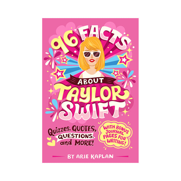 96 Facts About Taylor Swift Book: Quizzes, Quotes, Questions, and More!